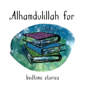 #Alhamdulillahforseries bedtime stories